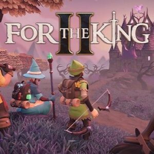 For The King 2: The Ultimate Guide for New and Returning Players